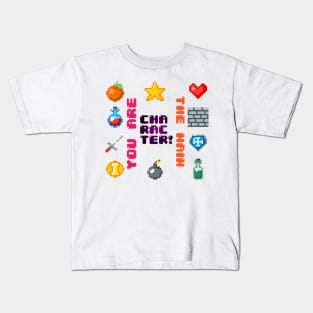 You Are The Main Character ! Kids T-Shirt